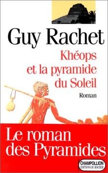 Khéops et la pyramide du Soleil: Le Roman des pyram... | Buch | Zustand sehr gut