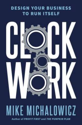 Clockwork: Design Your Business to Run Itself - Hardcover - GOOD - Picture 1 of 1