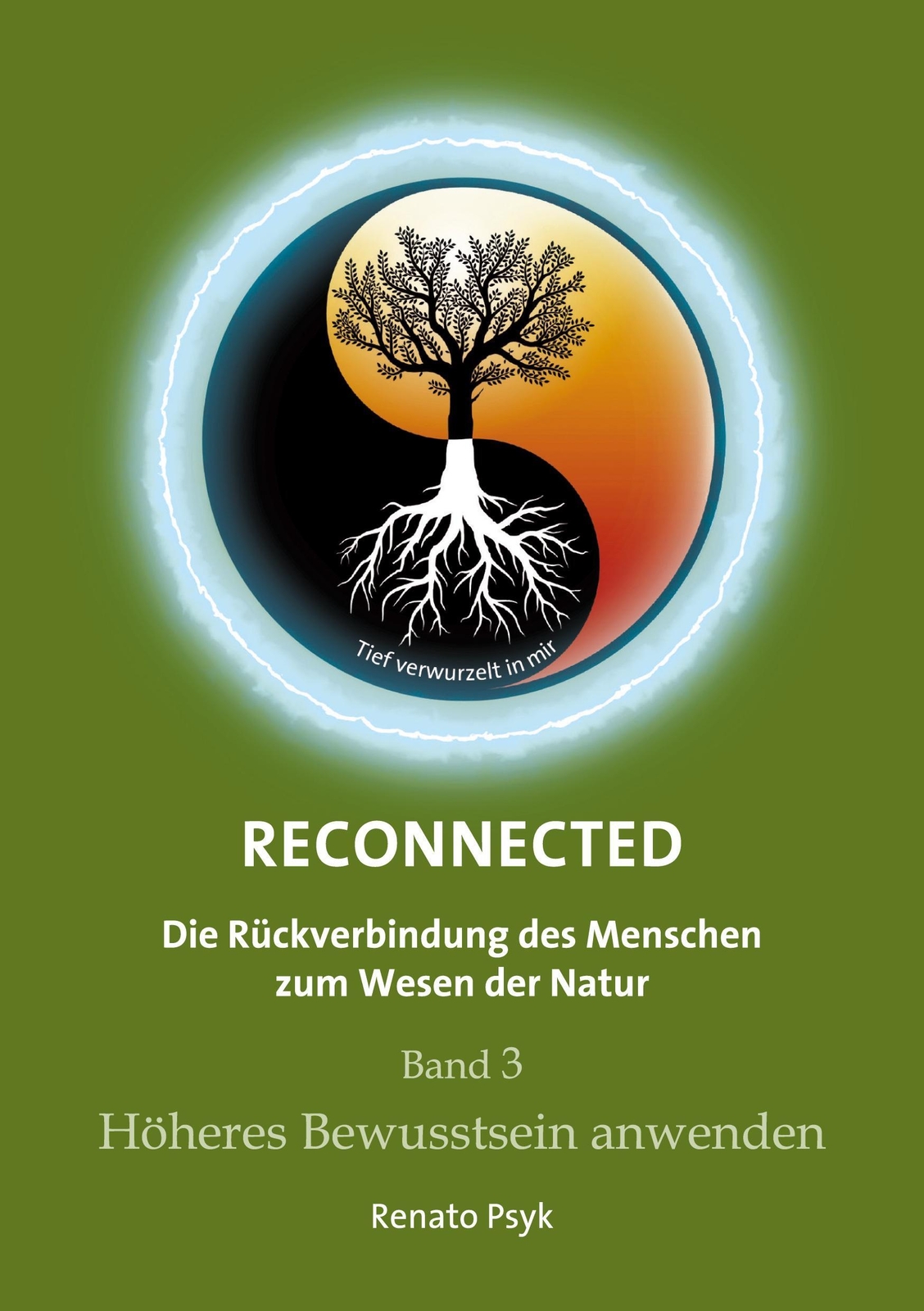 Reconnected - Die Rückverbindung Des Menschen Zum Wesen Der Natur