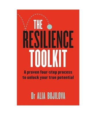The Resilience Toolkit: A proven four-step process to unlock your true potential