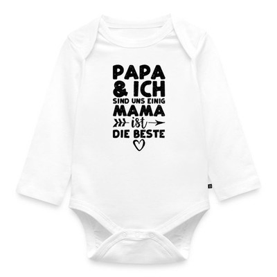 Papa Und Ich Sind Uns Einig Mama Ist Die Beste Baby Bio-Langarm-Body