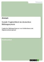 Anonymous | Soziale Ungleichheit Im Deutschen Bildungssystem | Taschenbuch