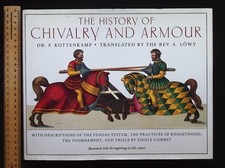 The History of Chivalry & Armour by Dr F. Kottenkamp, 1998 1st Ed Bracken Bks HB