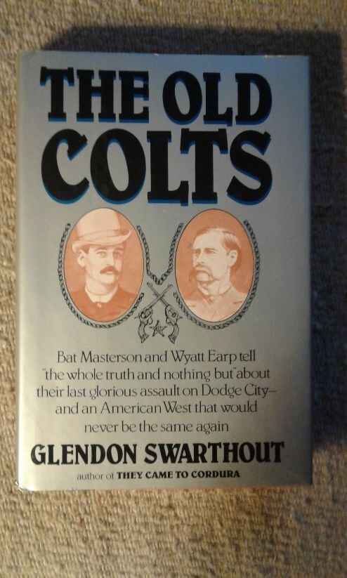 The Old Colts by Glendon Swarthout - 1st edition