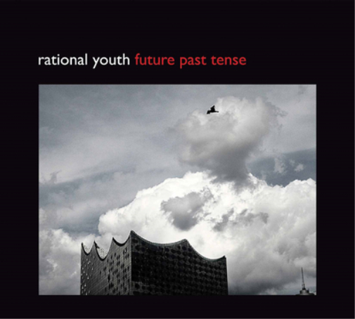 Rational Youth Future Past Tense (CD) Limited  Album