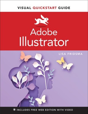 Adobe Illustrator visuelle Kurzanleitung von Lisa Fridsma NEU Taschenbuch Softb