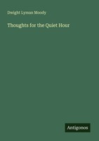 Dwight Lyman Moody | Thoughts For The Quiet Hour | Taschenbuch | Englisch (2025)