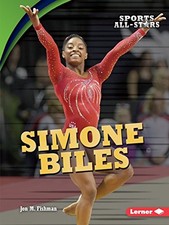 SIMONE BILES (SPORTS ALL-STARS) By Jon M. Fishman **Mint Condition**
