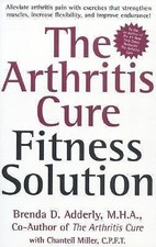 The Arthritis Cure Fitness Solution by Adderly, Brenda