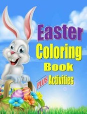 Easter Coloring Book For Kids Plus Activities: Fun Easter Gift Or Basket St...
