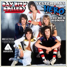 7" BAY CITY ROLLERS Yesterdays Hero/You're A Woman ARISTA GlamRock 1976 like NEW