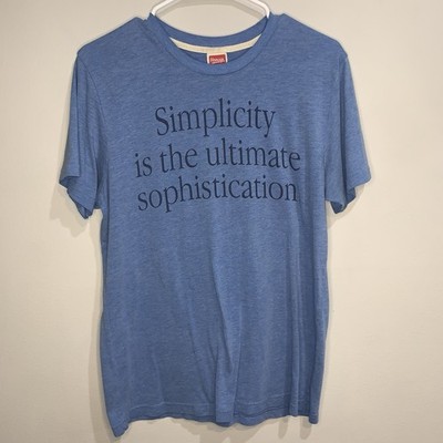 Homage Simplicity Is The Ultimate Sophistication T Shirt Mens Medium Blue