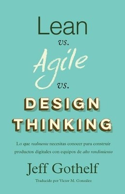 Jeff Gothelf Lean vs Agile vs Design Thinking (Taschenbuch) (US IMPORT)