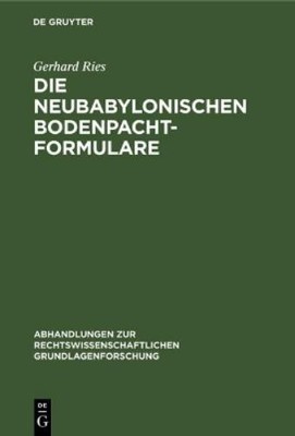 Gerhard Ries Die Neubabylonischen Bodenpachtformulare (Hardback)