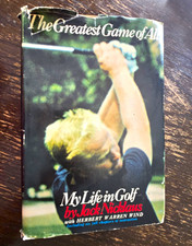 The Greatest Game of All: My Life in Golf Signed By Jack Nicklaus 1969