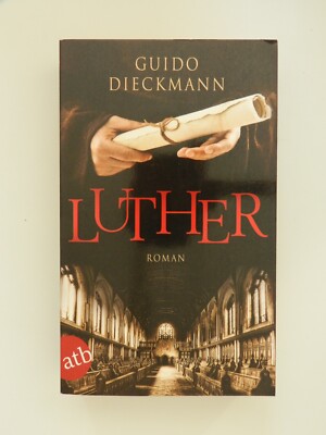 Guido Dieckmann Luther Historischer Roman atb Verlag Taschenbuch Buch