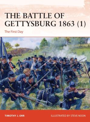 The Battle of Gettysburg 1863 ( 1 ) The First Day Osprey Campaign 374
