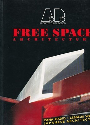 Free Space Architecture. Architectural design profile no. 96. Papadakis, Andreas