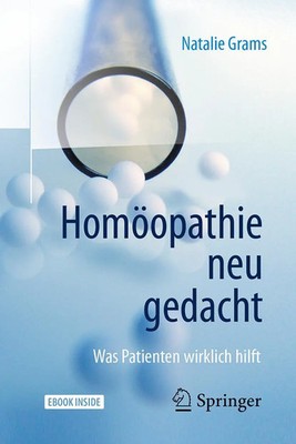 Homöopathie neu gedacht | Natalie Grams | Was Patienten wirklich hilft | Buch
