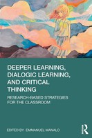 Deeper Learning, Dialogic Learning, And Critical Thinking Emmanuel Manalo Buch