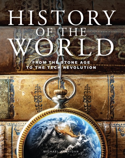 History of the World by Michael Kerrigan (Hardback Book)