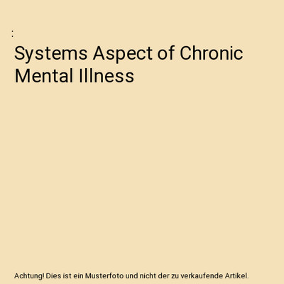 Systems Aspect of Chronic Mental Illness