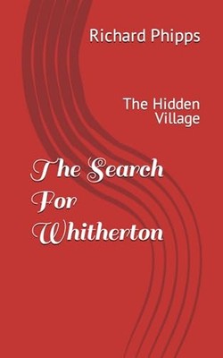 Phipps - Search For Whitherton  The Hidden Village - New paperback or  - X555z