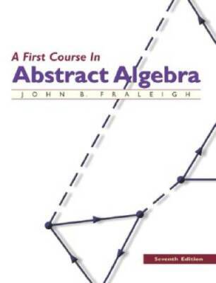 A First Course in Abstract Algebra, 7th Edition - Hardcover - GOOD