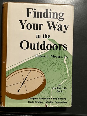 1972 Finding your way in the outdoors - Robert L Mooers Jr