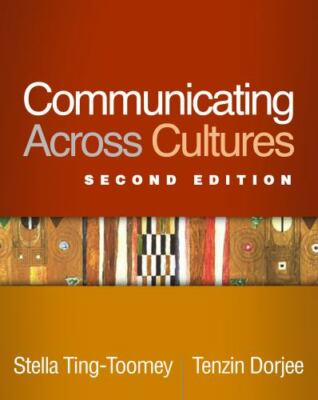 Communicating Across Cultures, Paperback by Ting-Toomey, Stella; Dorjee, Tenz...