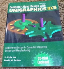 Computer Aided Design Unigraphics NX5 Engineering 7th Ed. 9780757560316 + CD-ROM