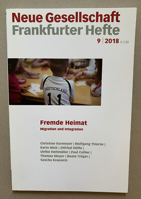 Neue Gesellschaft Frankfurter Hefte 9 2018 Fremde Heimat Migration Integration