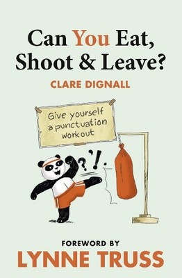 Lynne Truss Clare Dignall Can You Eat, Shoot and Leave? (Workbook) (Paperback)