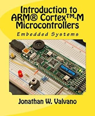 Embedded Systems : Introduction to the Arm  Cortex -M Microcontro