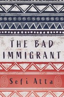 The Bad Immigrant | Sefi Atta | Englisch | Taschenbuch | Kartoniert / Broschiert