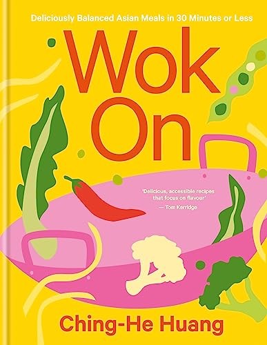 Wok On: Deliciously balanced Asian meals in 30 minutes or less (Ching He Huang) - Image 7