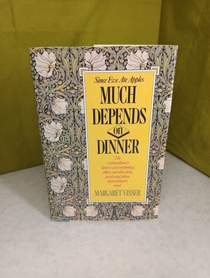 MUCH DEPENDS ON DINNER By Margaret Visser '' Good Condition* w/ dust cover