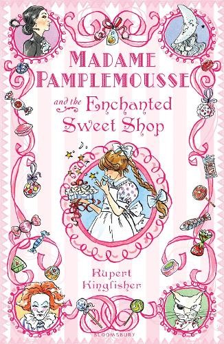 Rupert Kingfisher Madame Pamplemousse and the Enchanted Sweet Shop (Tascabile)