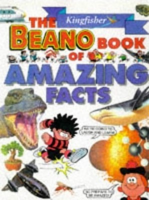 The Kingfisher Beano Book of Amazing Facts, Jill Thomas