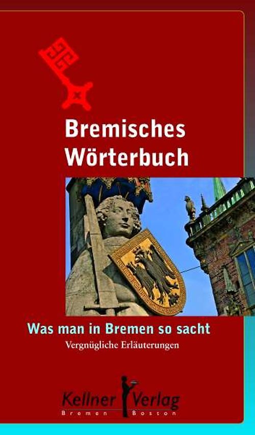 Bremisches Wörterbuch - Kellner Klaus