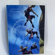 Body and Mind in Motion: Dance and Neuroscience, Batson, Wilson