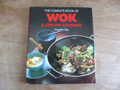 Complete Wok and Stir Fry Cookbook Hardcover Angelika Ilies  HC/DJ 1994