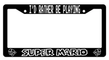 Black License Plate Frame I'd Rather Be Playing Super Mario 2 Auto Accessory Nov