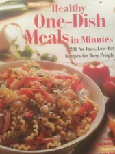 Prevention's Healthy One-Dish Meals in Minutes: 200 No-Fuss, Low-Fat Recipes...