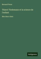Bernard Perez | Thierri Tiedemann Et La Science De L'enfant | Buch | FranzöSisch