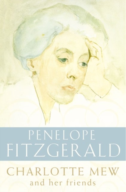 Charlotte Mew: and Her Friends by Penelope Fitzgerald (PB 2014) - Image 2