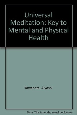 Universal Meditation: Key to Mental and Physical Health