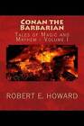 Conan the Barbarian: Tales of Magic and Mayhem by Robert E Howard (Paperback / softback, 2012)