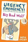 Big Bad Wolf; Urgency Emergency! - 0807583510, paperback, Dosh Archer