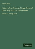 Joseph Smith | History Of The Church Of Jesus Christ Of Latter-Day Saints; In...